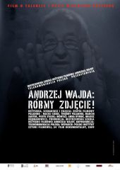 Andrzej Wajda: Róbmy zdjęcie!